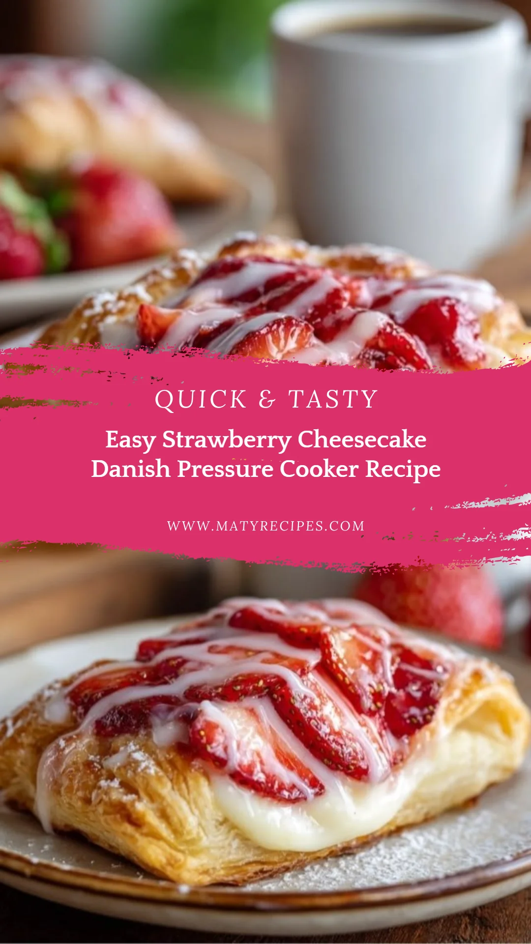 Easy Strawberry Cheesecake Danish Pressure Cooker Recipe