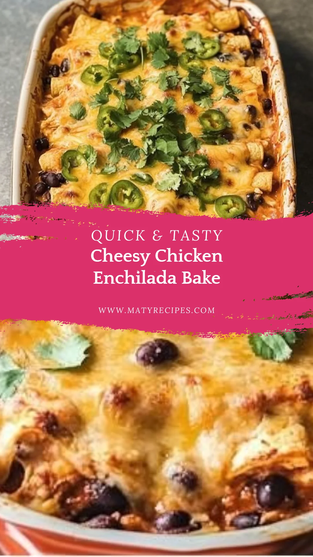 Cheesy Chicken Enchilada Bake