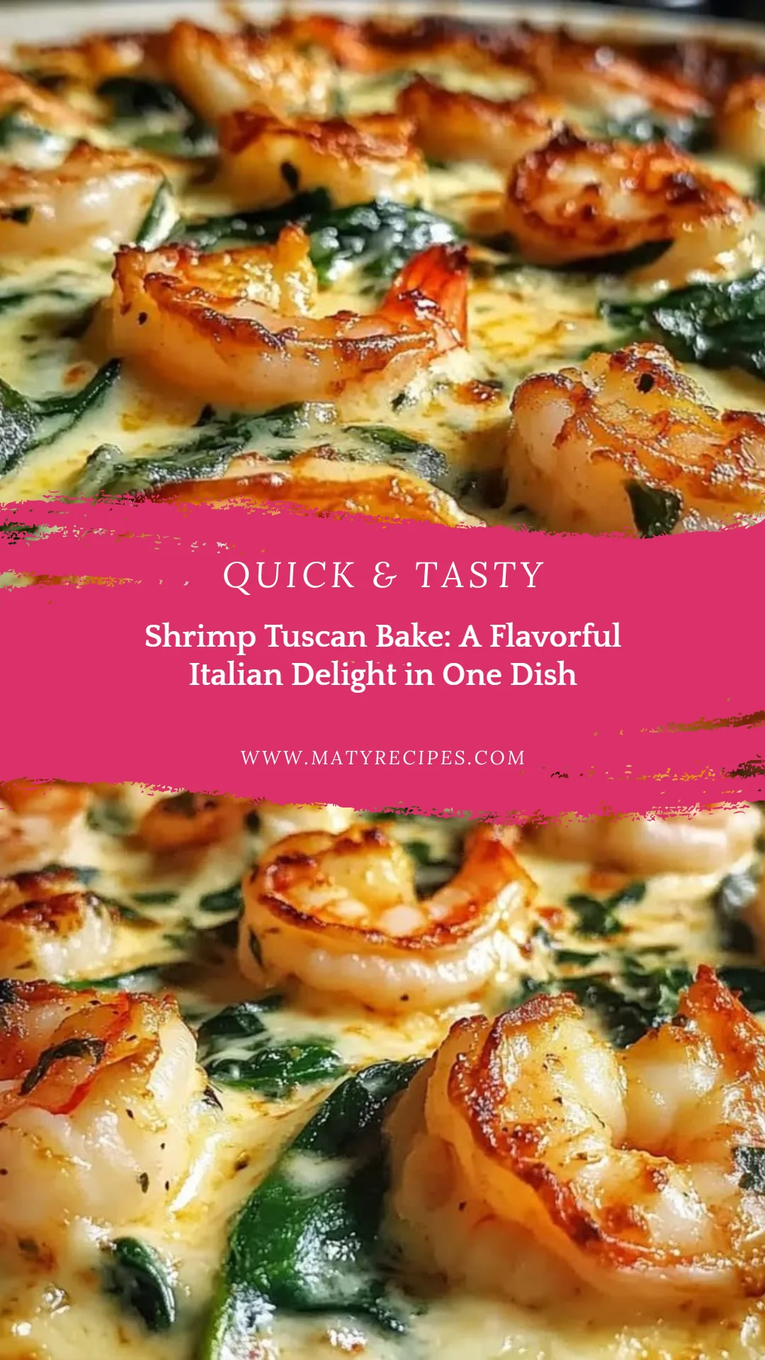 Shrimp Tuscan Bake: A Flavorful Italian Delight in One Dish