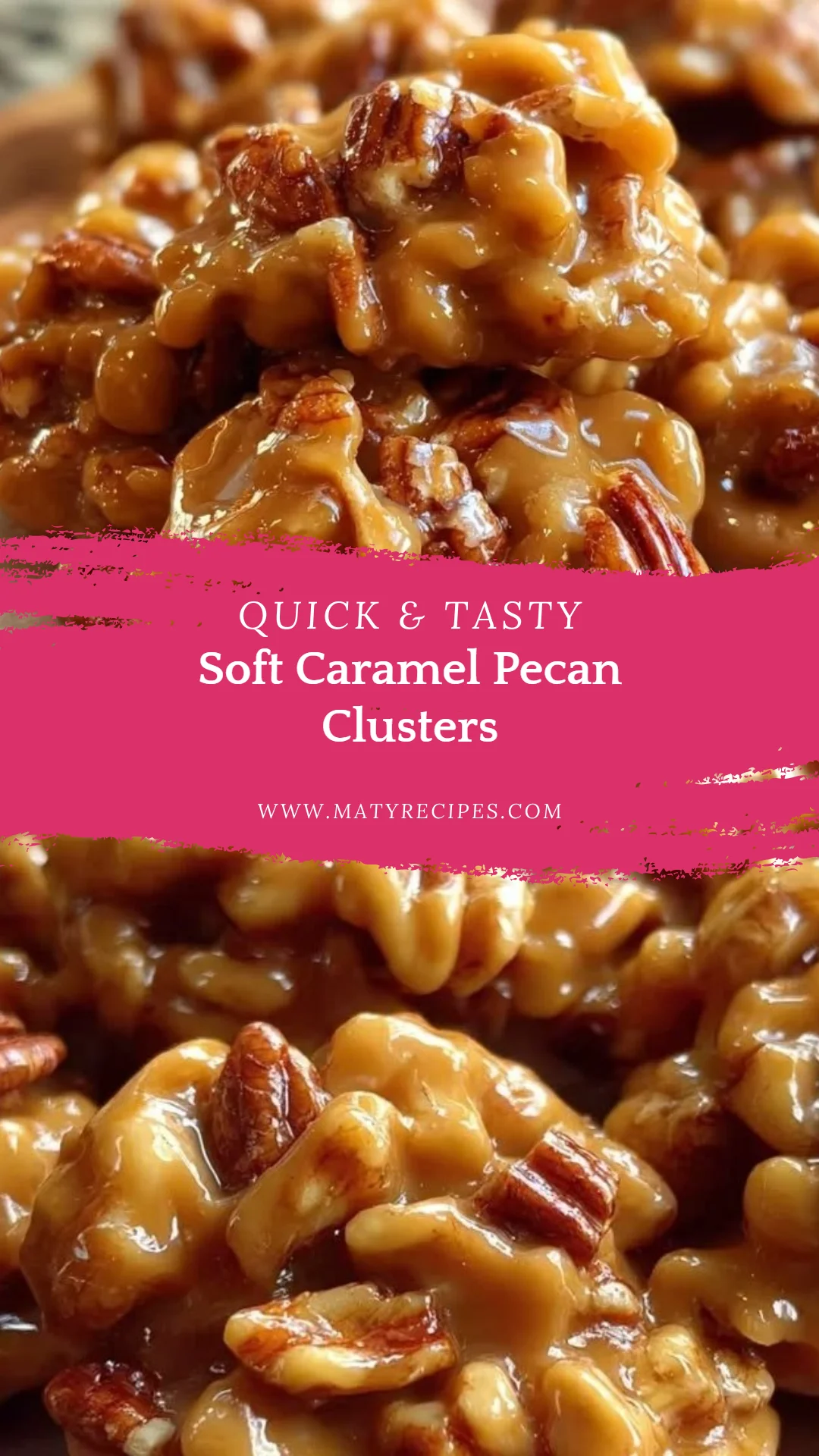 Soft Caramel Pecan Clusters