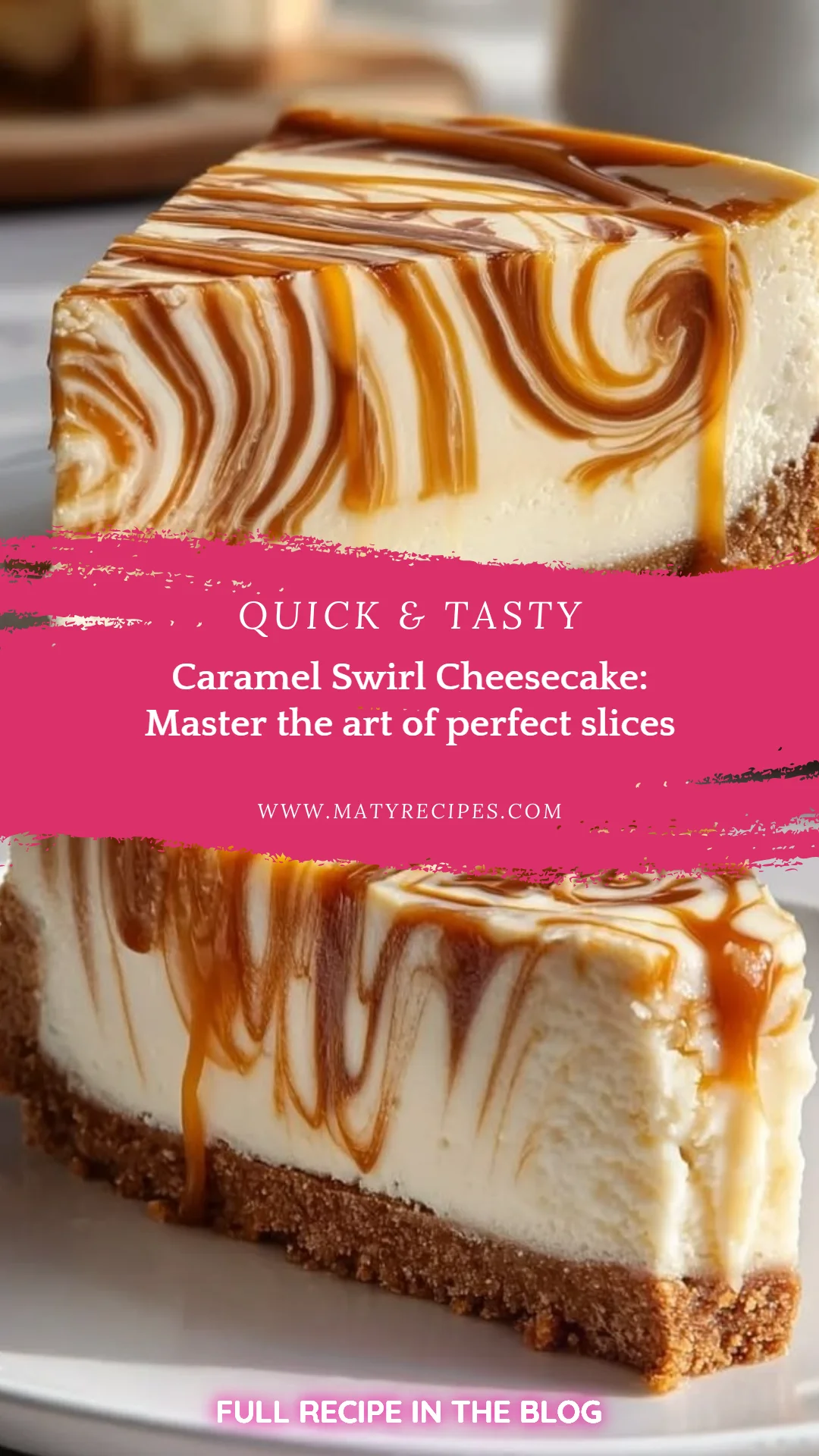 Caramel Swirl Cheesecake: Master the art of perfect slices