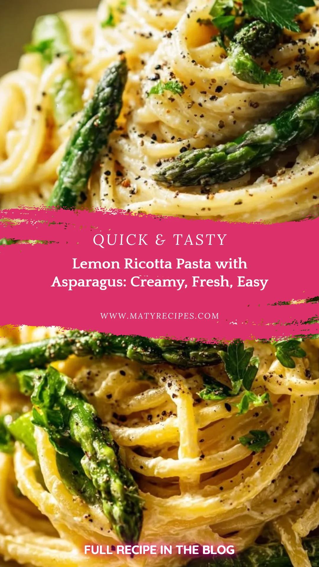 Lemon Ricotta Pasta with Asparagus: Creamy, Fresh, Easy
