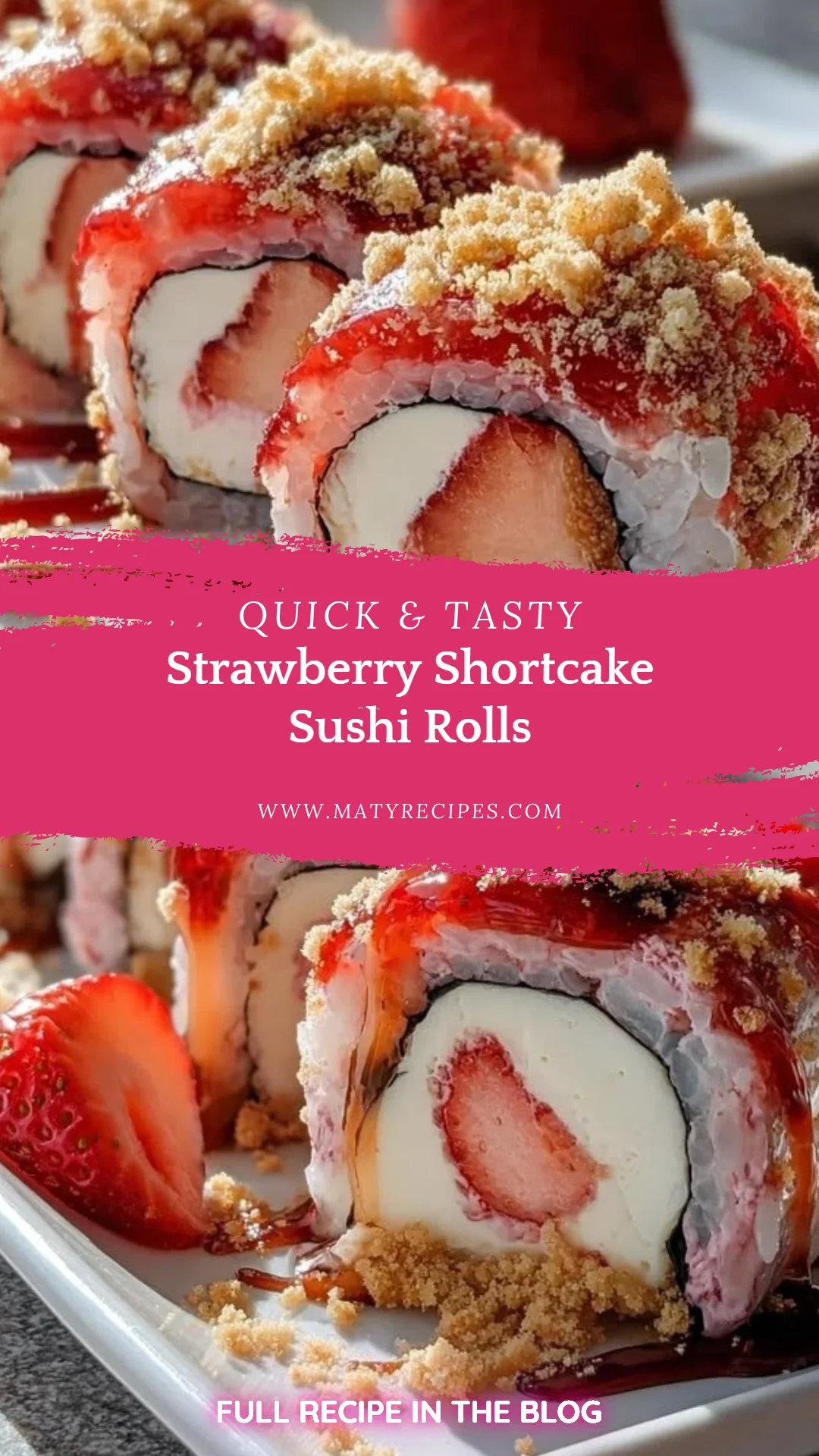 Strawberry Shortcake Sushi Rolls