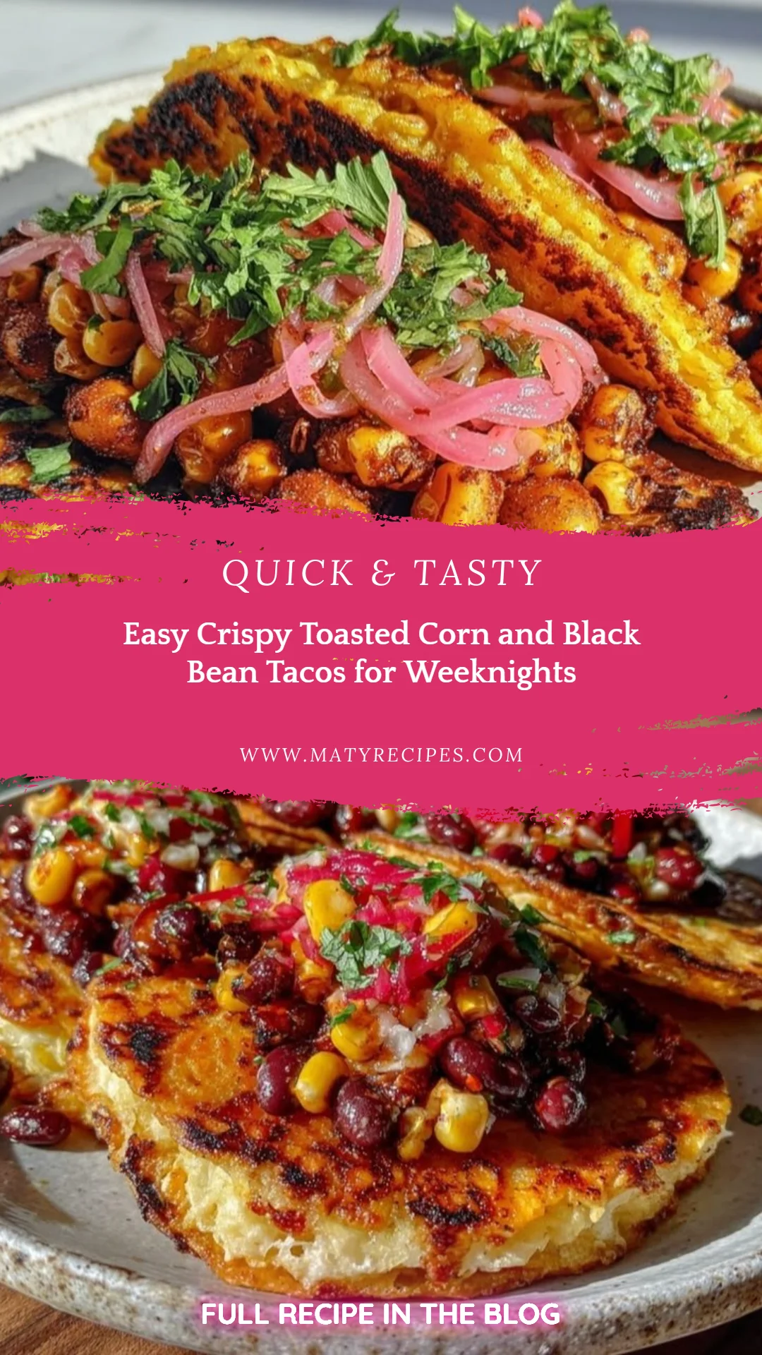 Easy Crispy Toasted Corn and Black Bean Tacos for Weeknights