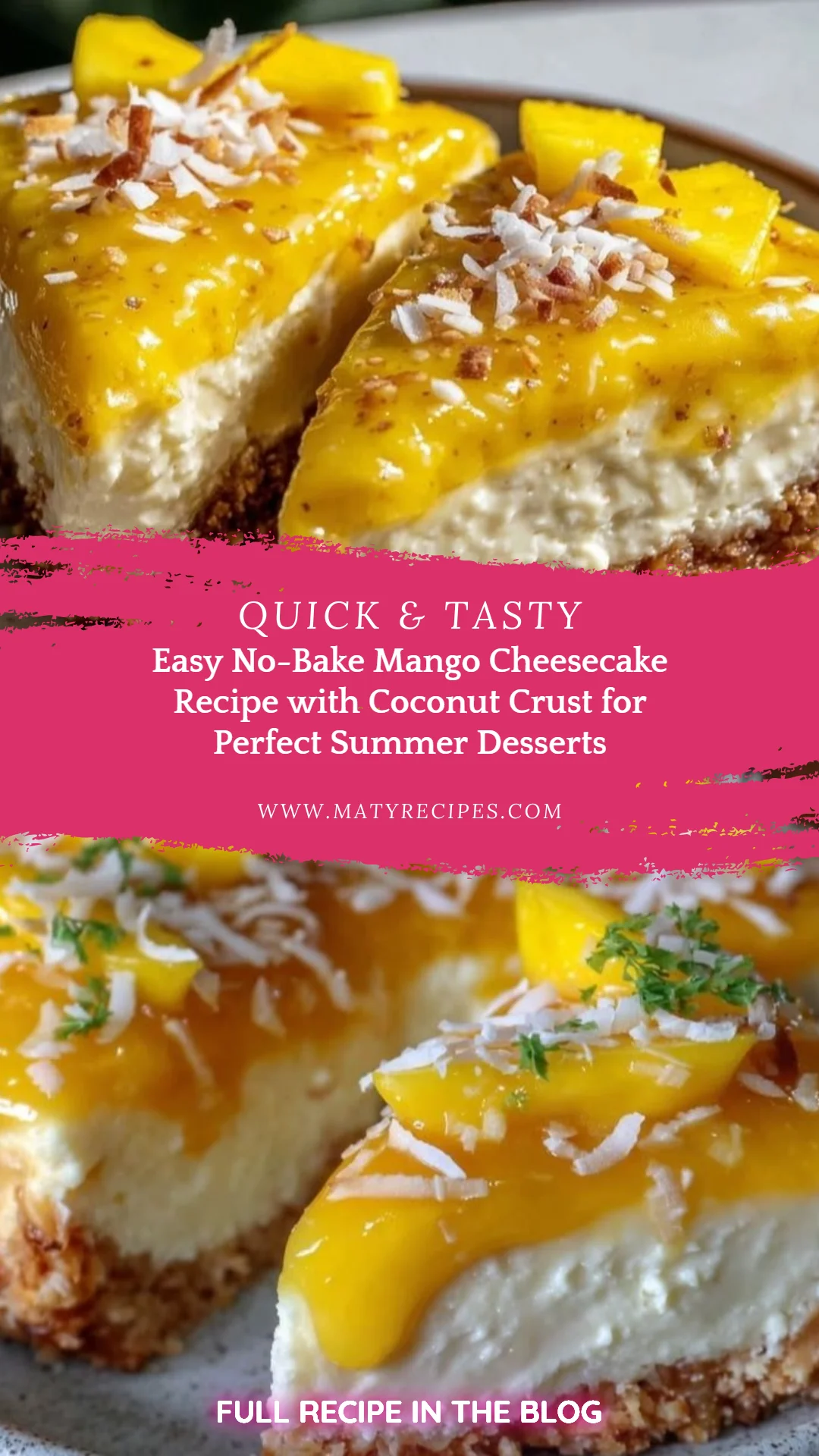 Easy No-Bake Mango Cheesecake Recipe with Coconut Crust for Perfect Summer Desserts