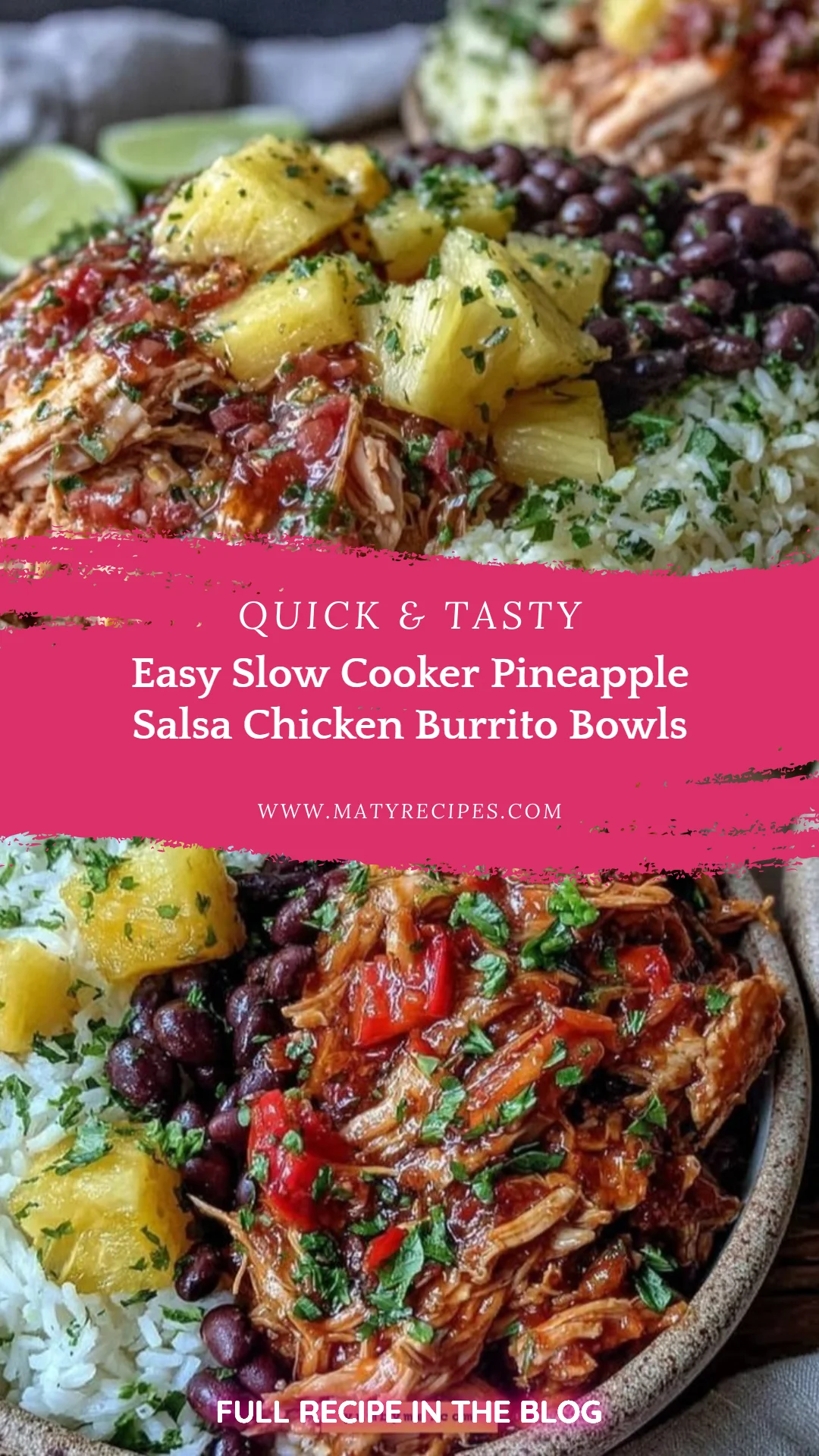Easy Slow Cooker Pineapple Salsa Chicken Burrito Bowls